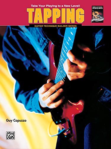 GUITAR TECHNIQUE BUILDERS — TAPPING: TAKE YOUR PLAYING TO By Guy Capuzzo *NEW*