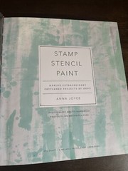 Stamp Stencil Paint: Making Extraordinary Patterned Projects by Anna Joyce – ART