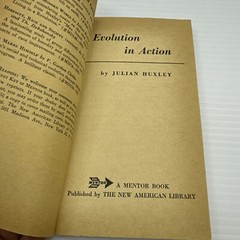Evolution in Action Julian Huxley Paperback 1957 Mentor Book Man’s Possibilities