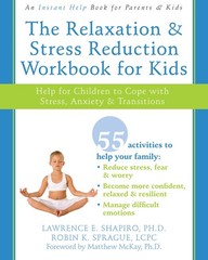 The Relaxation and Stress Reduction Workbook for Kids: Help for Children to …