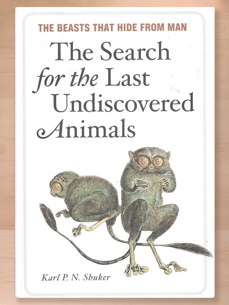 The Search for the Last Undiscovered Animals by Karl P. N. Shuker, VG Condition