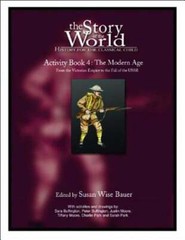 Story of the World, Vol. 4 Activity Book: History for the Classical Child: The