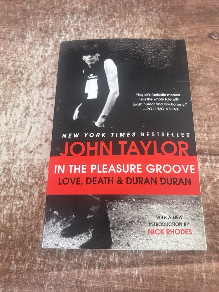 In The Pleasure Groove: Love, Death, and Duran Duran by John Taylor (English) Pa
