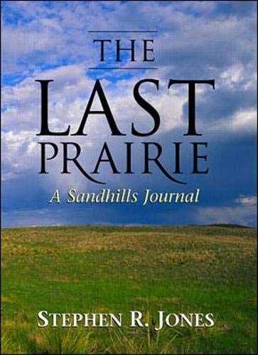 The Last Prairie: A Sandhills – Hardcover, by Jones Stephen – Very Good b