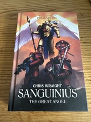 Sanguinius: the Great Angel by Chris Wraight (2022, Hardcover)