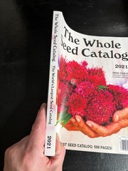 The Whole Seed Catalog 2021 Baker Creek Heirloom Seeds Gardening 500 Pages