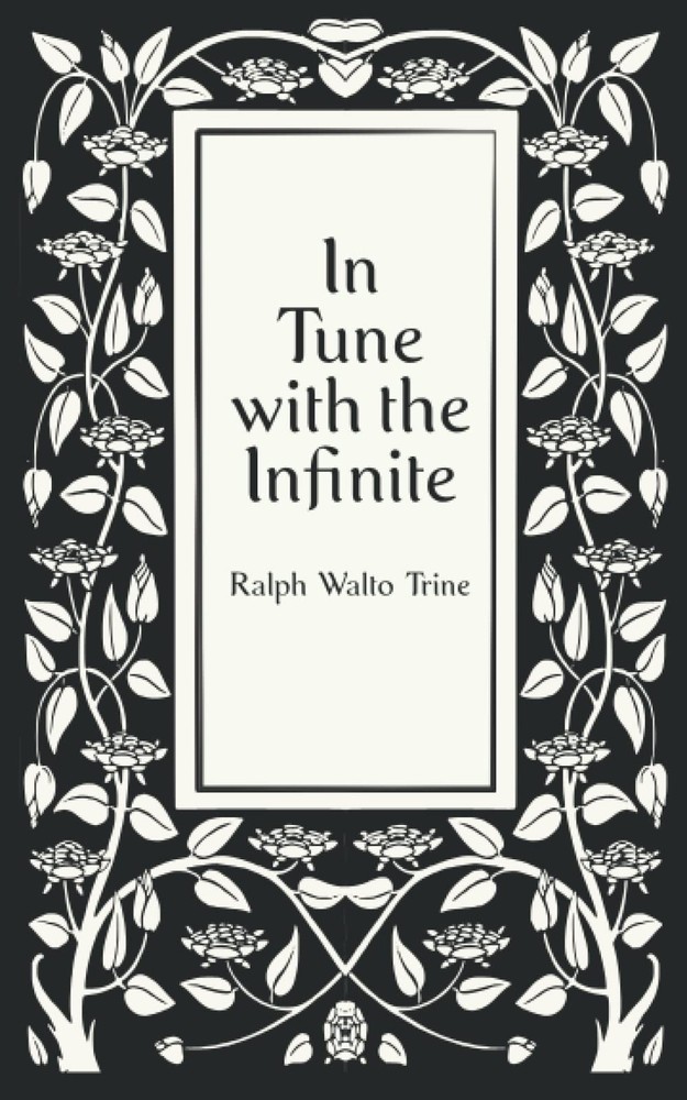 In Tune with the Infinite or Fullness of Peace, Power, and Ple…
