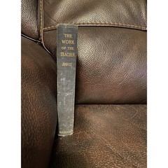 The Work of the Teacher Sheldon Emmor Davis, MacMillan Company 1919