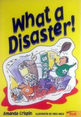 What A Disaster! by Amanda Crispin / Step 5 Level A Reader