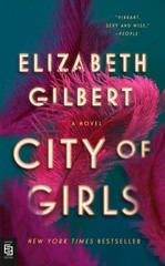 City of Girls* – mass market paperback Elizabeth Gilbert