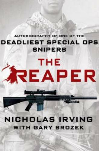 The Reaper: Autobiography of One of the Deadliest Special Ops Snipers – GOOD