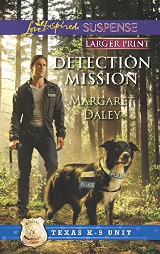 DETECTION MISSION (TEXAS K-9 UNIT) By Margaret Daley *Excellent Condition*