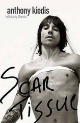 Scar Tissue – Paperback By Kiedis, Anthony – GOOD