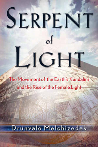 Serpent of Light: Beyond 2012 – The Movement of the Earth’s Kundalini and – GOOD