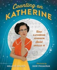 Counting on Katherine: How Katherine Johnson Saved Apollo 13 – Hardcover – GOOD