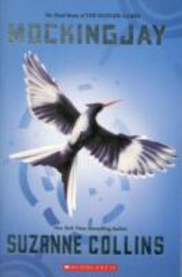 Mocking Jay (The Final Book of the Hunger Games) by Suzanne Collins