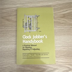 Clock Jobber’s Handybook by Paul N. Hasluck (PB) Illus Hasluck Work 1889