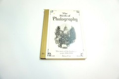 1989 THE BIRTH OF PHOTOGRAPHY 1800-1900 BY BRIAN COE DJ HARDBACK BOOK