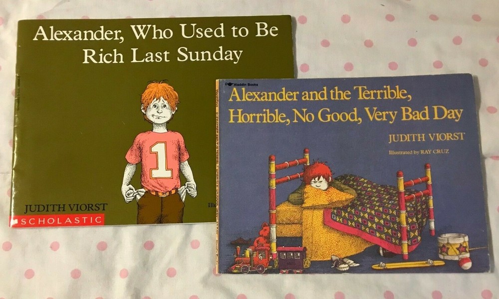 ALEXANDER LOT~TERRIBLE, HORRIBLE, NO GOOD, VERY BAD DAY & WHO USE TO BE RICH..