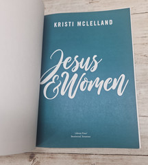 Jesus and Women: In the First Century and Now – Paperback – Kristi Mclelland NEW