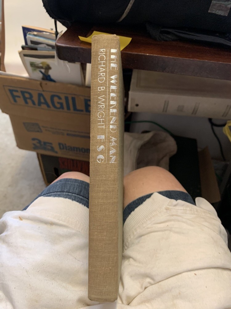 Weekend Man by Richard B. Wright (Hardcover) & First American Edition (stated)