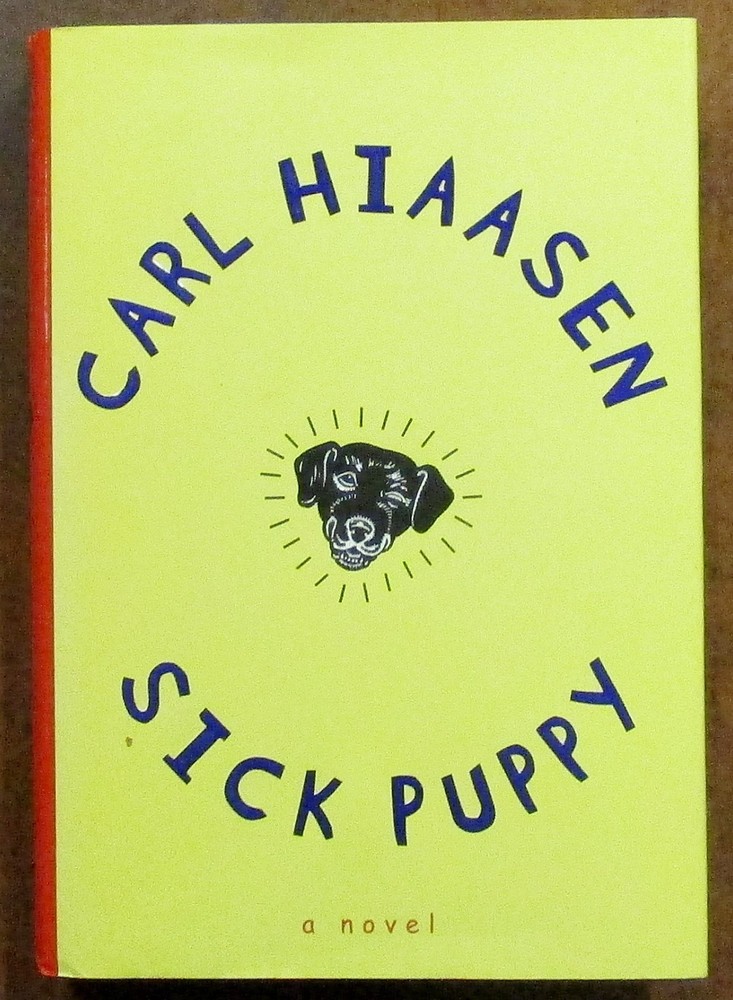 Carl Hiaasen „Sick Puppy” Hardcover Book (2000) First Edition