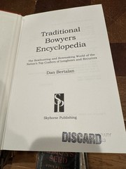 TRADITIONAL BOWYERS ENCYCLOPEDIA: By Dan Bertalan 2007 HC Book Archery