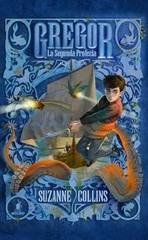 GREGOR 2. LA SEGUNDA PROFECIA (SPANISH EDITION) By Suzanne Collins & Molino VG+