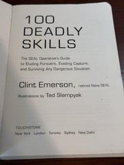 100 Deadly Skills: The NAVY SEAL Operative’s Guide by Clint Emerson 2015 PB