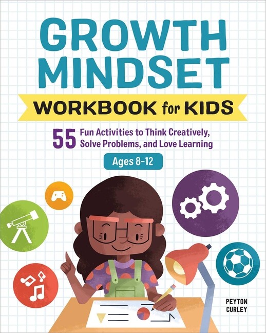 Growth Mindset Workbook For Kids: 55 Fun Activities To Think Creatively, So…