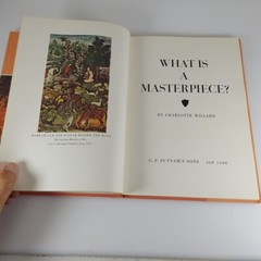 What Is A Masterpiece? Charlotte Willard 1964 G. P. Putnam’s Sons Illustr HCDJ