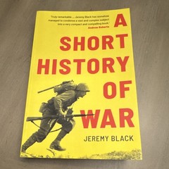 Yale University Press A Short History of War Jeremy Black 2022 Trade Paperback