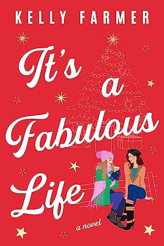 Its a Fabulous Life: A Novel – Paperback By Farmer, Kelly – GOOD