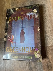 The Enchanted Greenhouse by Sarah Beth Durst – unopened hardcover