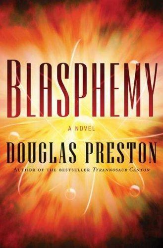 Blasphemy by Douglas Preston (2008, Hardcover)