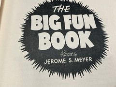 The Big Fun Book by Jerome S. Meyer 1940 – 800 Pages – Excellent Condition
