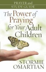 The Power of Praying? for Your Adult Children Prayer and Study Guide by Omartian