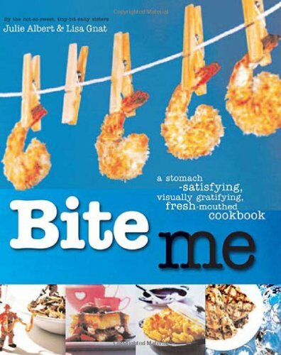 Bite Me: A Stomach-Satisfying, Visually Gratifying, Fresh-Mouthe