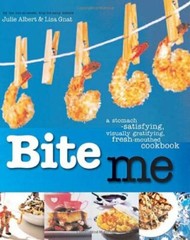 Bite Me: A Stomach-Satisfying, Visually Gratifying, Fresh-Mouthe