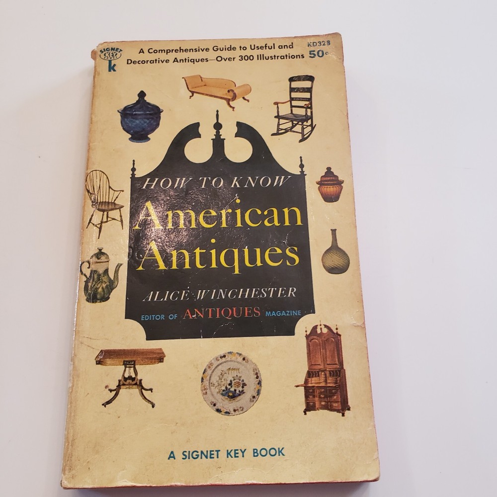 How To Know American Antiques Alice Winchester PB Book 1959 Signet Guide Vtg