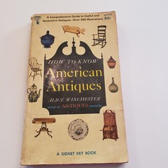 How To Know American Antiques Alice Winchester PB Book 1959 Signet Guide Vtg