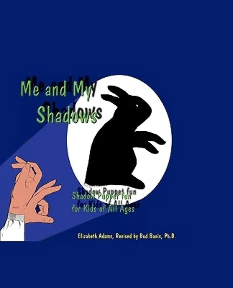 Me and My Shadows – Shadow Puppet Fun for Kids of All Ages