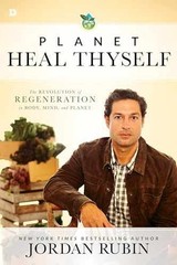 Planet Heal Thyself: The Revolution of – Paperback, by Rubin Jordan – Very Good