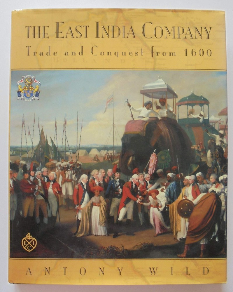 The East India Company: trade and conquest from 1600