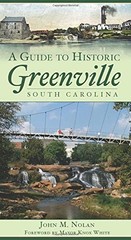 A Guide to Historic Greenville, South…, Nolan, John M