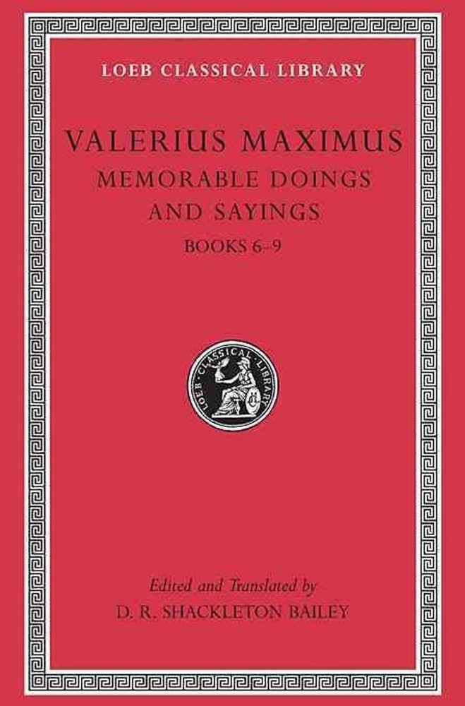 Memorable Doings and Sayings, Volume II: Books 6-9 by Valerius Maximus (English)