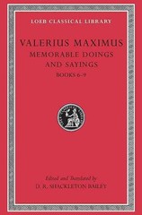 Memorable Doings and Sayings, Volume II: Books 6-9 by Valerius Maximus (English)