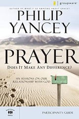 Prayer Participant’s Guide: Six Sess…, YANCEY, PHILIP