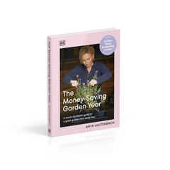 The Money-Saving Garden Year: A Month-by-month Guide to a Great Garden that Cost
