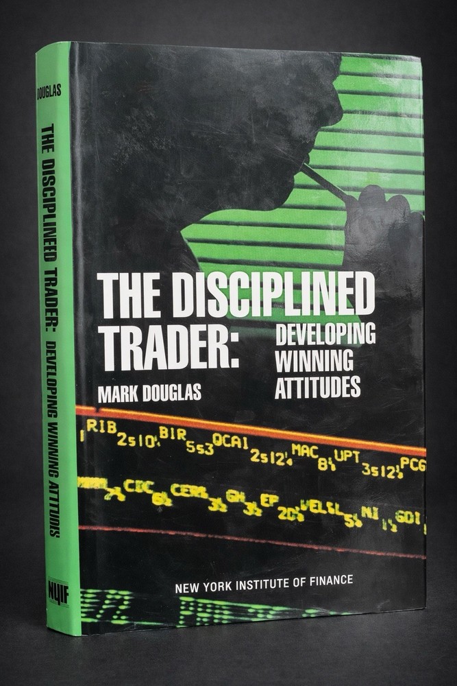 The Disciplined Trader – Mark Douglas – Hardcover – NYIF